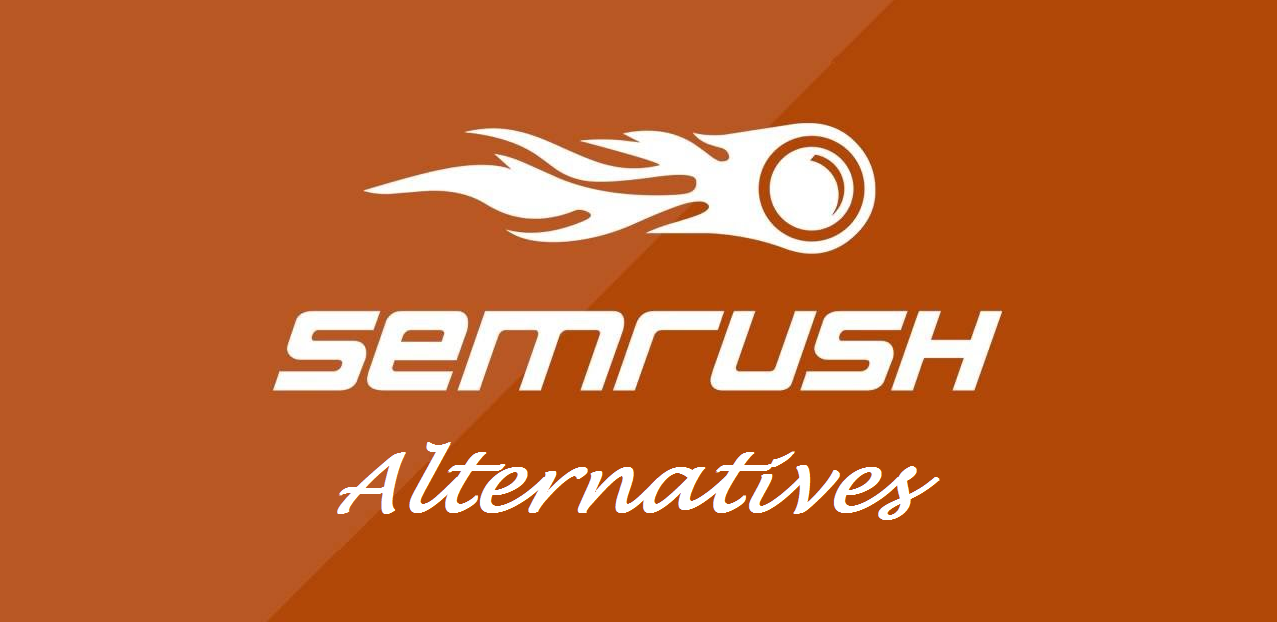 Best SEMRush alternatives in 2020: Paid and Free Tools